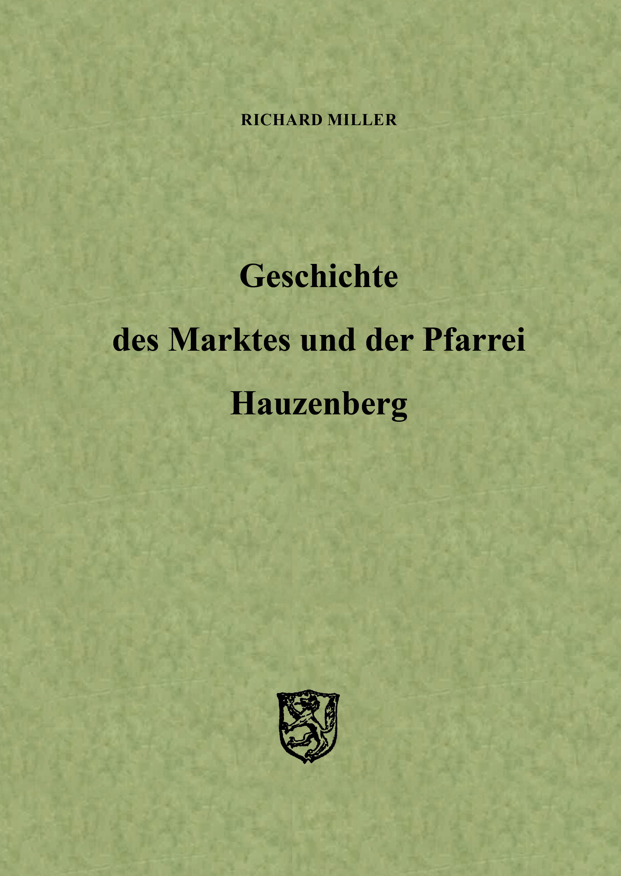 Geschichte des Marktes und der Pfarrei  Hauzenberg